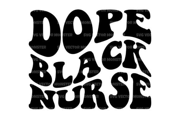 Dope Black Nurse SVG: Graphics for Crafts