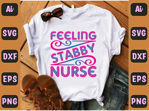 Feeling Stubby Nurse 15 Graphics for T-Shirt Designs
