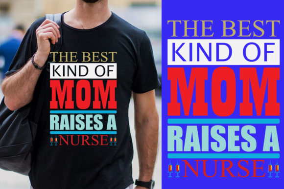 Nurse T-Shirt Graphics: The Best Kind of Mom